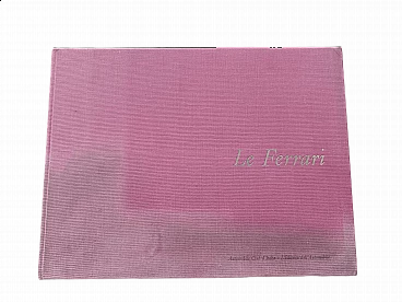 Book Le Ferrari by Gianni Rogliatti and Emilio Ferraboschi, 1961