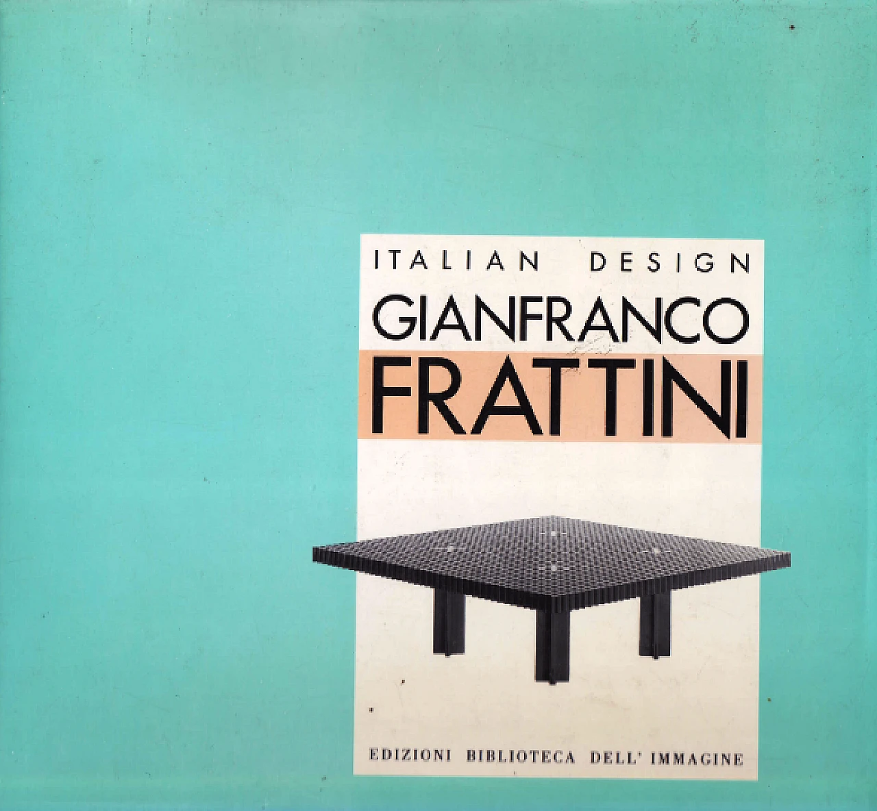 Gianfranco Frattini, Italian Design, 1988 1