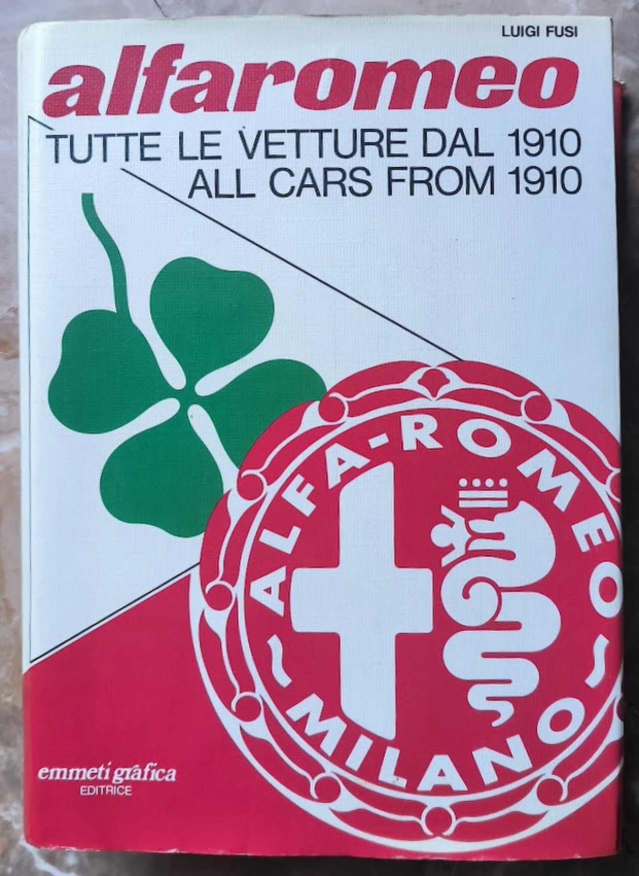 Alfaromeo - Tutte le vetture dal 1910 book by Luigi Fusi, 1978 3