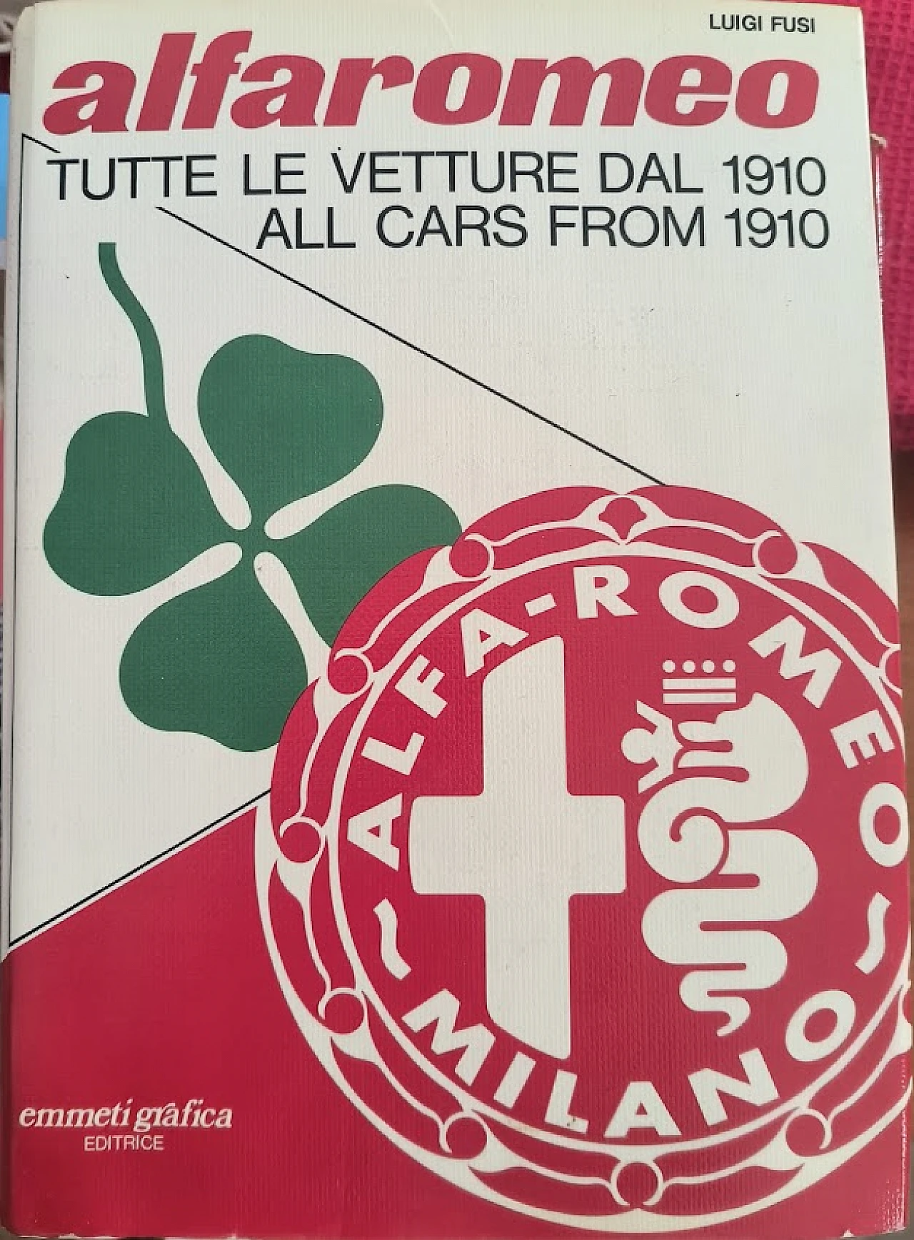 Alfaromeo - Tutte le vetture dal 1910 book by Luigi Fusi, 1978 4
