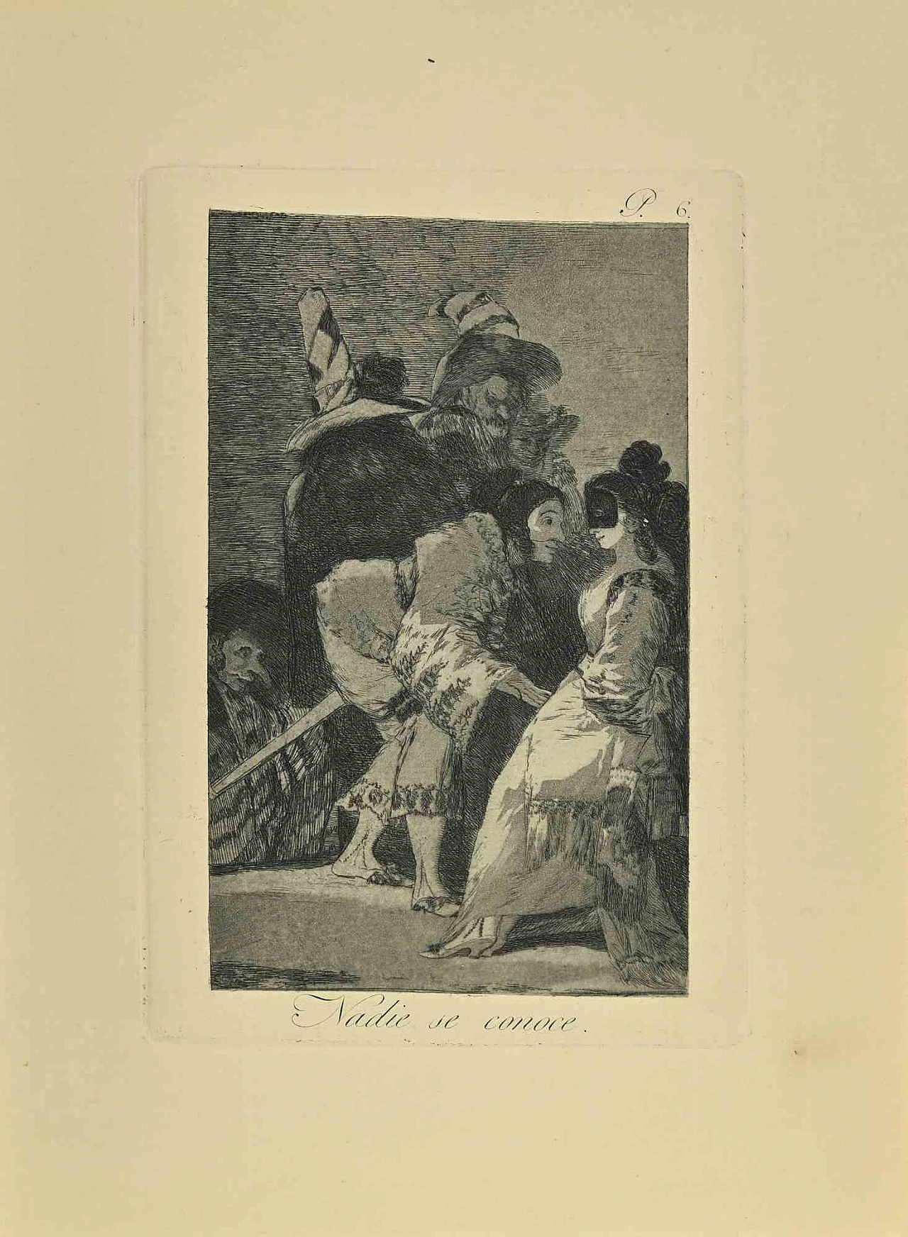 Francisco Josè de Goya y Lucientes, Nadie se Conoce, Acquaforte acquatinta puntasecca '800 1